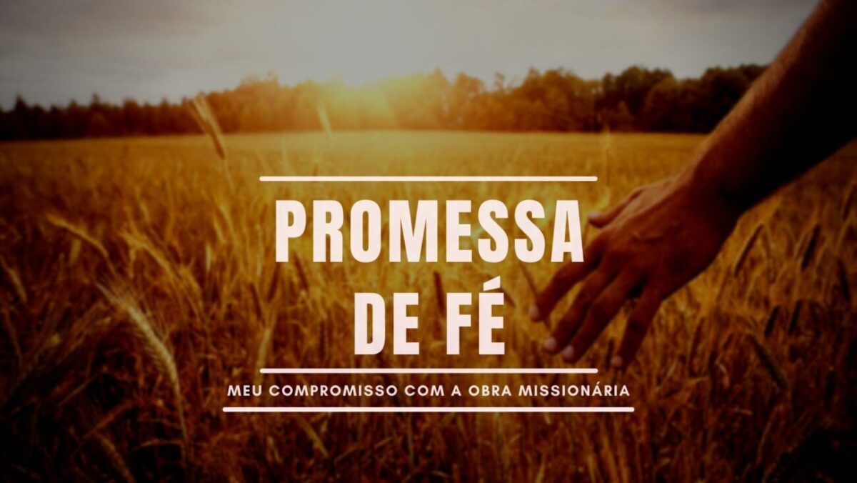 PROMESSA DE FÉ – Igreja Batista de Cachoeirinha